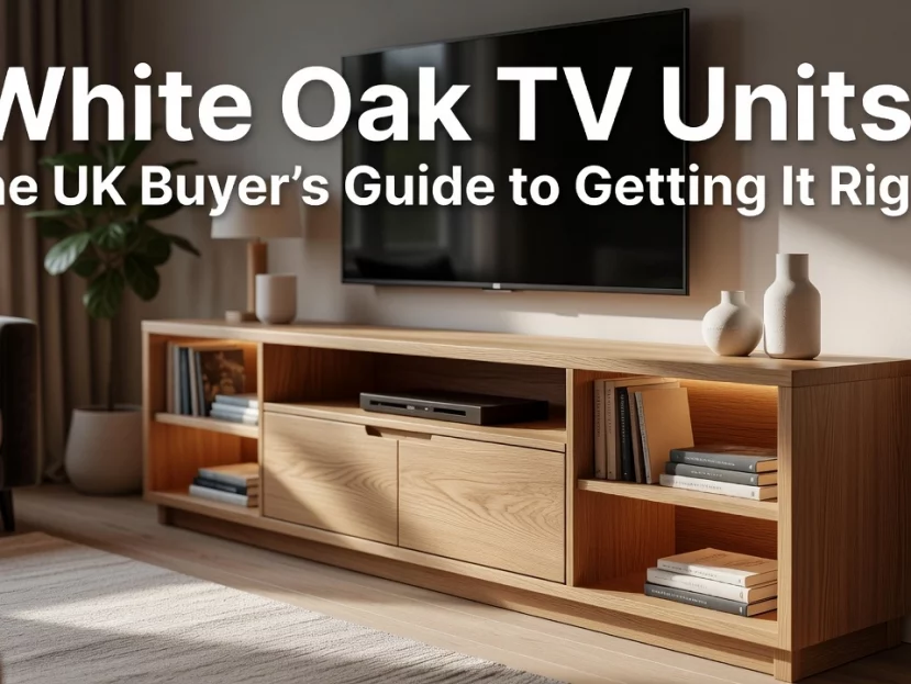 Professional header image for list-based article: White Oak TV Units: The UK Buyer's Guide to Getting It Right